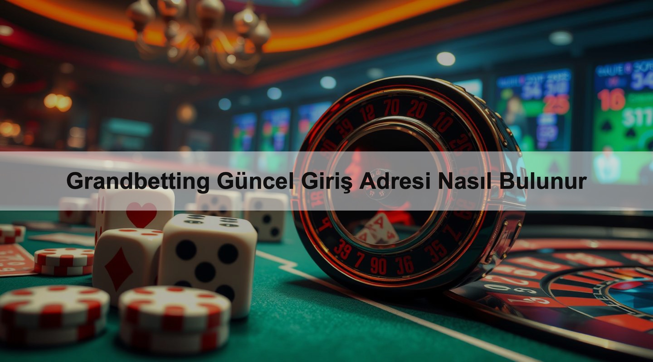 Grandbetting Güncel Giriş Adresi Nasıl Bulunur 1 Grandbetting Güncel Giriş Adresi Nasıl Bulunur