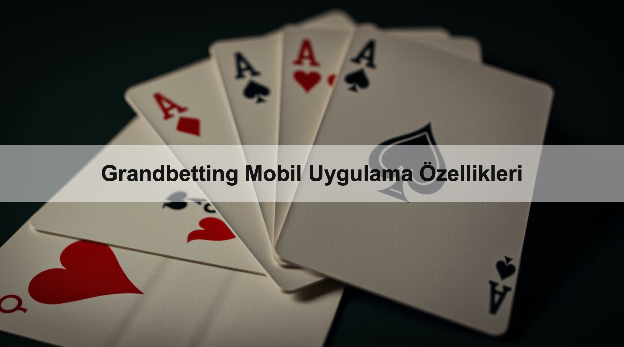 Grandbetting Mobil Uygulama Özellikleri 1 Grandbetting Mobil Uygulama Özellikleri